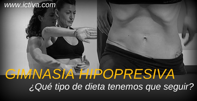 Gimnasia Hipopresiva. ¿Qué tipo de dieta tenemos que seguir?