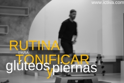 TONIFICAR GLÚTEOS Y PIERNAS